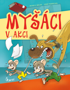 Myšáci v Akci - Petr S. Milan - e-kniha