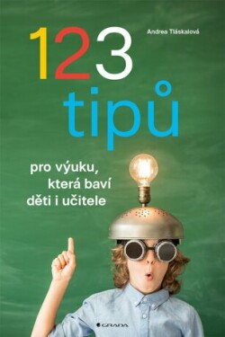 123 tipů pro výuku, která baví děti i učitele - Tláskalová Andrea - e-kniha
