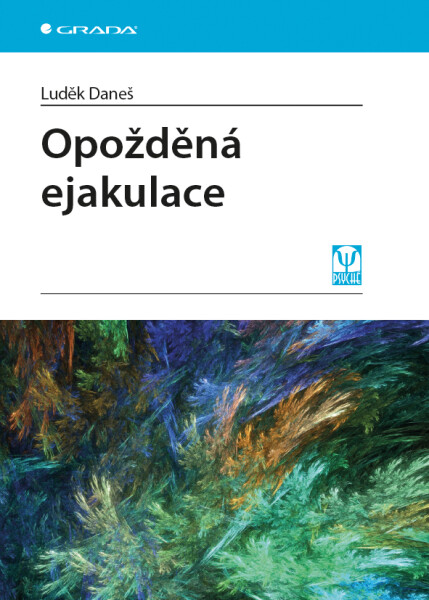 Opožděná ejakulace - Luděk Daneš
