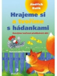 Hrajeme si tvoříme hádankami Jindřich Balík