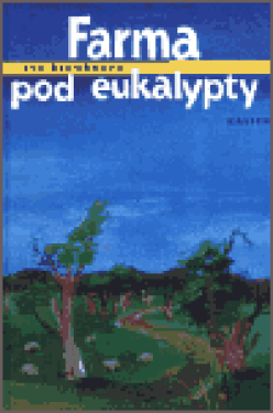 Farma pod eukalypty - Eva Řehořková