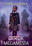 Otrok megaměsta - Tomáš Sekerka