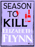 Season to Kill - Elizabeth Flynn - e-kniha