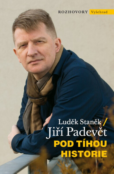 Pod tíhou historie - Jiří Padevět, Luděk Staněk