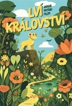 Lví království - Jakub Patrik Filipi