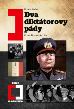 Dva diktátorovy pády (2. vydání) - Robert Kvaček