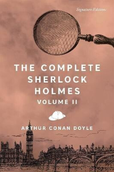 Complete Sherlock Holmes, Volume II - Arthur Conan Doyle