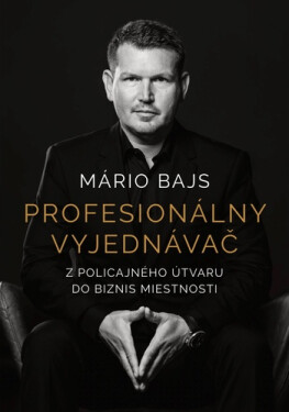 Profesionálny vyjednávač - Mário Bajs