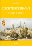 LIECHTENSTEINOVÉ - Knížecí a panovnický rod - Pavel Juřík