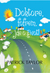 Doktore, fofrem, jde o život! - Patrick Taylor - e-kniha