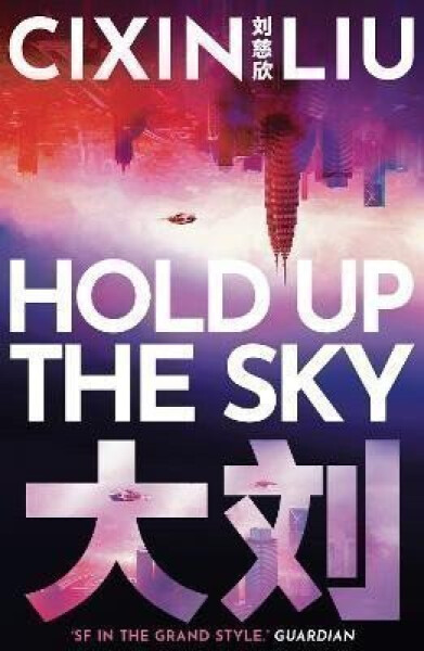 Hold Up the Sky - Liou Cch'-sin