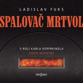 Spalovač mrtvol Ladislav Fuks audiokniha