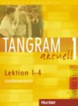 Tangram aktuell 1: Lektion 1-4: Lehrerhandbuch - Ina Alke