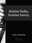 Hriešni ľudia, hriešne hnevy (e-kniha) - Ladislav Nádaši