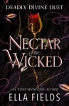 Nectar of the Wicked: of Ella Fields