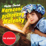 Narození princezny Malenky - Václav Čtvrtek, Jaroslava Pokorná, Alfred Strejček, Jaroslav Kepka, Blanka Waleská, Josef Patočka, Alexandra Myšková - au