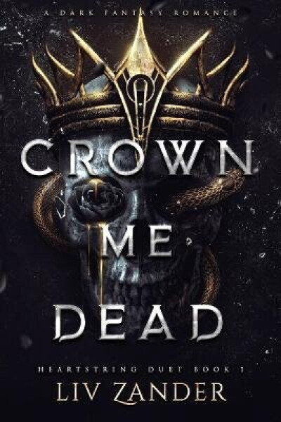 Crown Me Dead - Liv Zander