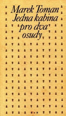 Jedna kabina pro dva osudy - Marek Toman