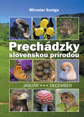 Prechádzky slovenskou prírodou - Miroslav Saniga