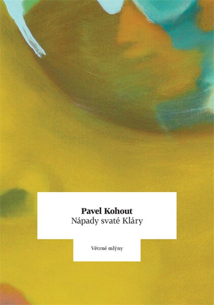 Nápady svaté Kláry - Pavel Kohout