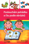 Poslouchám pohádku a čtu podle obrázků - Veronika Kubáčová, Marcela Kotová - e-kniha