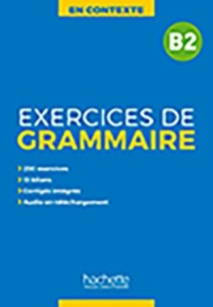 En Contexte B2 Exercices de grammaire + audio MP3 + corrigés - Anne Akyüz