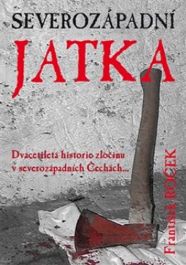 Severozápadní jatka František Roček