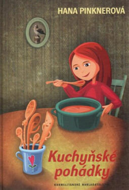 Kuchyňské pohádky - Hana Pinknerová