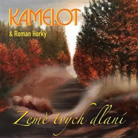 Země tvých dlaní - CD - & Roman Horký Kamelot