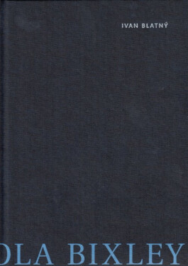 Pomocná škola Bixley - Ivan Blatný