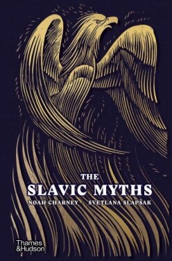 The Slavic Myths - Noah Charney