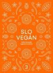 Slovegan Sladká slovenská vegánska kuchárka Nikoleta Kováčová