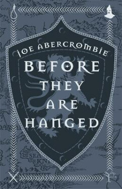 The Before They Are Hanged - Joe Abercrombie