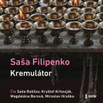 Kremulátor - Sasha Filipenko - audiokniha