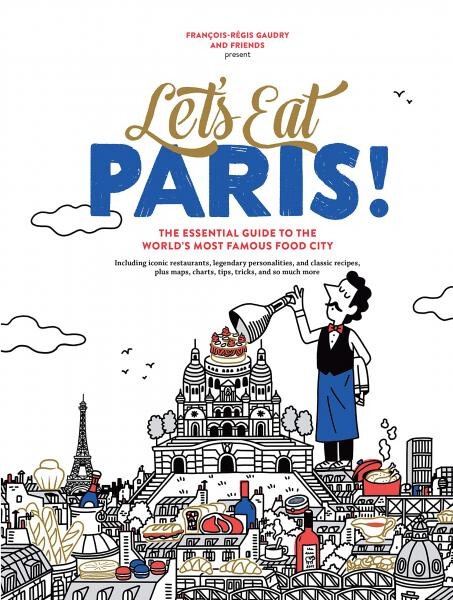 Let's Eat Paris! - Francois-Régis Gaudry