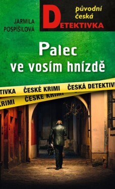 Palec ve vosím hnizdě - Jarmila Pospíšilová
