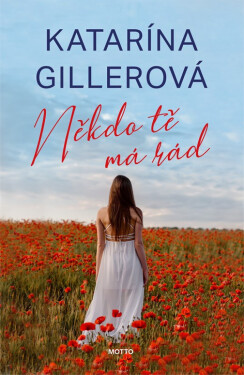 Někdo tě má rád - Katarína Gillerová