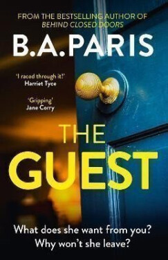 The Guest: Gripping new suspense that reads like true crime from the author of Richard & Judy bestseller The Prisoner - B. A. Paris