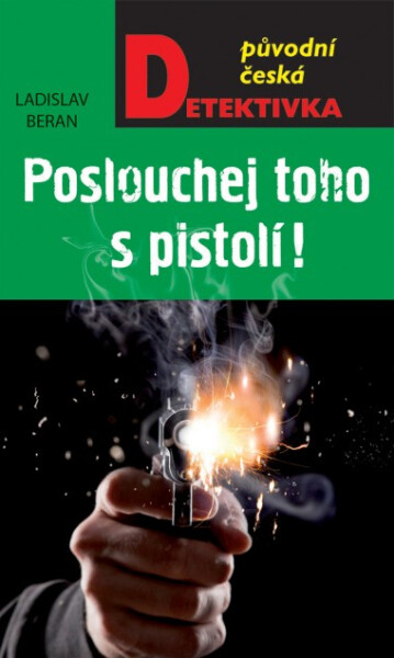 Poslouchej toho s pistolí - Ladislav Beran