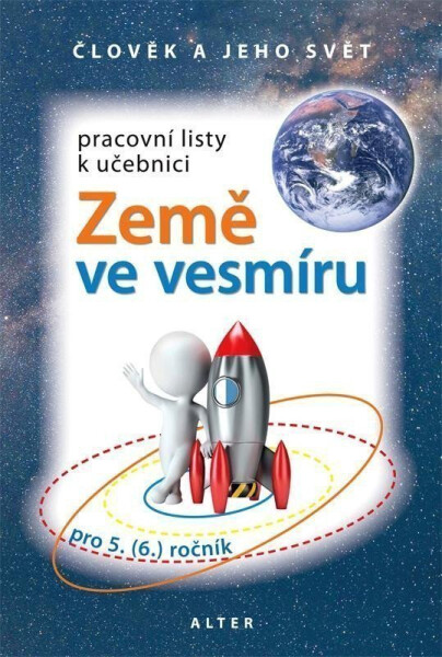 Pracovní listy k učebnici Země ve vesmíru 5/2 pro 5. (6.) ročník ZŠ - Hana Rezutková
