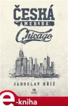 Česká Amerika: Chicago Jaroslav Kříž