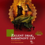 Zelený drak, karmínový lev - Lucie Lukačovičová - audiokniha