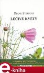 Léčivé květy - Diane Steinová e-kniha