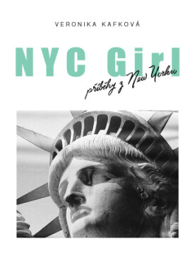 NYC GIRL, příběhy z New Yorku - Veronika Kafková - e-kniha
