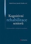 Kognitivní rehabilitace seniorů - Jaroslav Veteška, et al., Vostrý Michal