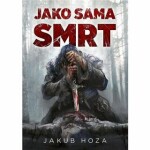 Jako sama smrt