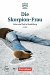 DaF Bibliothek A1/A2: Die Skorpion-Frau: Liebe und Tod in Heidelberg + Mp3 - Roland Dittrich