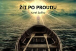 Žít po proudu - Karel Spilko