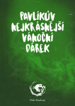 Pavlíkův nejkrásnější vánoční dárek - Petr Soukup