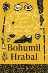 Dancing Lessons for the Advanced in Age - Bohumil Hrabal